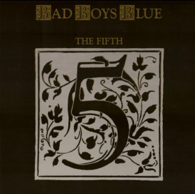 Платівки Пластинки ^/--/^ Bad Boys Blue - The Fifth - 1989.  (LP). 12. Vinyl. Пластинка. Europe. S/S. ^_^^^ Bad Boys Blue - The Fifth - 1989. 12.Vinyl. Пластинка. Europe. S/S. - фото фото фото