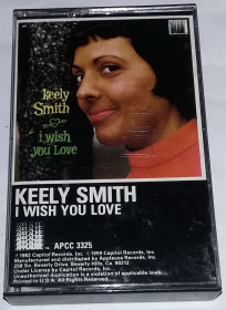Касети Кассеты ^/--/^ KEELY SMITH I Wish You Love. Cassette US - фото фото фото