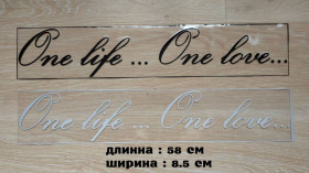 Наліпки, емблеми Наклейки, эмблемы ^/--/^ Наклейка на авто One Life...One Love -одна жизнь одна любовь ^_^^^ Автомобіль One Life. .. .. One Love - одне життя одне кохання - фото фото фото