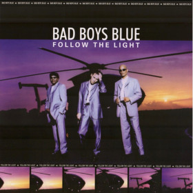 Платівки Пластинки ^/--/^ Bad Boys Blue - Follow The Light - 1999.  (LP). 12. Vinyl. Пластинка. Europe. S/S. ^_^^^ Bad Boys Blue - Follow The Light - 1999. 12.Vinyl. Пластинка. Europe. S/S. - фото фото фото