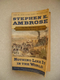 Видання - р. Издания - гг. ^/--/^ Nothing Like It In the World: Stephen E. Ambrose ^_^^^ The World: Stephen E. Ambrose - фото фото фото
