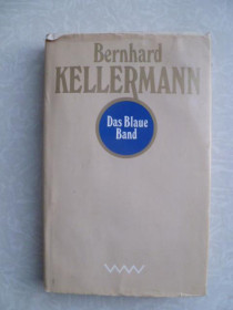 Видання - р. Издания - гг. ^/--/^ Das Blaue Band.Bernhard Kellermann - фото фото фото