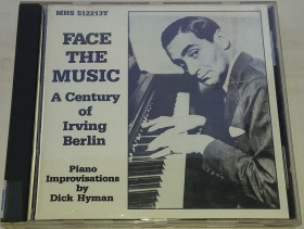 Музичні диски Музыкальные диски ^/--/^ DICK HYMAN Face The Music A Century Of Irving Berlin CD US - фото фото фото