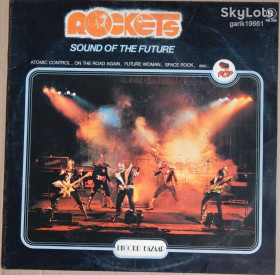 Платівки Пластинки ^/--/^ Rockets – Sound Of The Future   (Record Bazaar – RB 208, Italy) EX/EX ^_^^^ Rockets – Sound Of The Future (Record Bazaar – RB 208, Italy) EX-/EX - фото фото фото