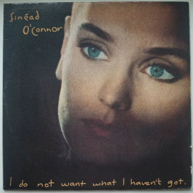 Платівки Пластинки ^/--/^ Sinead O&amp;apos;Connor - I Do Not Want What I Haven&amp;apos;t Got - 1990.  (LP). 12. Vinyl. Пластинка. ^_^^^ Sinead O&amp;apos;Connor - I Do Not Want What I Haven&amp;apos;t Got - 1990. 12.Vinyl. Пластинка. - фото фото фото