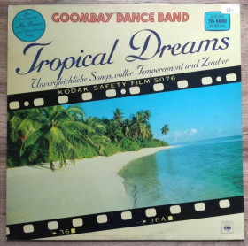 Платівки Пластинки ^/--/^ Goombay Dance Band -Tropical Dreams - 1982.   (LP). 12. Vinyl. Пластинка. Holland ^_^^^ Goombay Dance Band — Tropical Dreams — 1982. 12. Vinyl. Платівка. Holland - фото фото фото