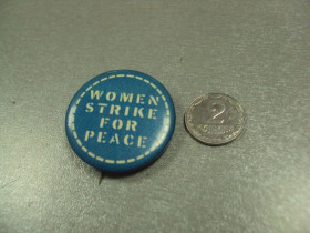 Пам'ятні і ювілейні Памятные и юбилейные ^/--/^ знак women strike for peace женщины за мир №5007 ^_^^^ Знак women strike for peace жінки за мир No /--/ 5007 - фото фото фото