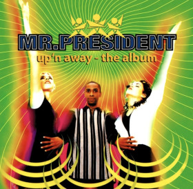 Платівки Пластинки ^/--/^ Mr. President - Up &amp;apos; n Away - The Album - 1995.  (LP). 12. Vinyl. Пластинка. Europe. S/S. ^_^^^ Mr. President - Up &amp;apos; n Away - The Album - 1995. 12.Vinyl. Пластинка. Europe. S/S. - фото фото фото