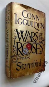 Історична література Историческая литература ^/--/^ Conn Iggulden. Wars of the Roses. Stormbird. - фото фото фото