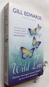 Езотерична література Эзотерическая литература ^/--/^ Gill Edwards. Wild Love. На англ. языке. ^_^^^ Gill Edwards. Wild Love. англійською мовою. - фото фото фото